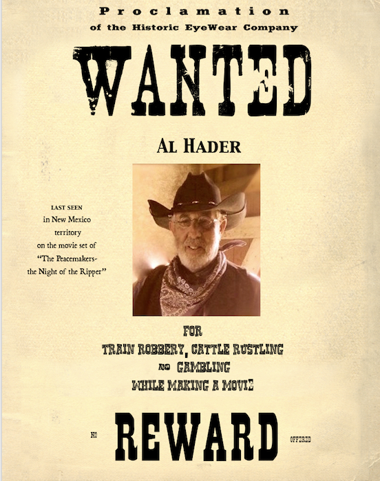 Al Hader <br>Al Hader is in a film- "The Peacemakers- The Night of The Ripper.
It is a Great American Adventure ride called The Reel West. 