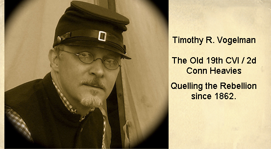 Timothy R. Vogelman,  The Old 19th CVI / 2d Conn Heavies -Quelling the Rebellion since 1862<br>